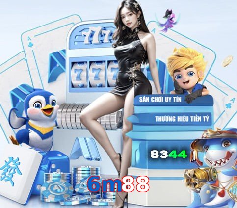 6m88 – Nền tảng giải trí an toàn 6m88
